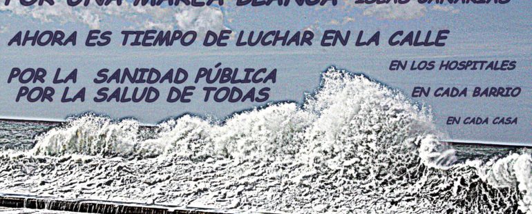 Las Mareas Blancas de Gran Canaria y Tenerife convergen en una Marea Blanca Canaria, por una Sanidad Pública
