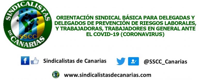 ORIENTACIÓN SINDICAL BÁSICA PARA DELEGADAS Y DELEGADOS DE PREVENCIÓN DE RIESGOS LABORALES, Y TRABAJADORAS, TRABAJADORES EN GENERAL ANTE EL COVID-19 (CORONAVIRUS)