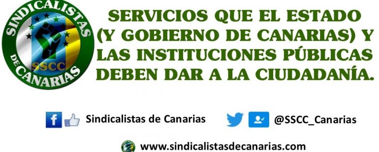 Servicios que el estado (y gobierno de canarias) y las instituciones públicas deben dar a la ciudadanía