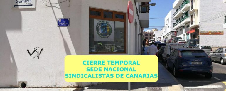 Nuevo cierre temporal de la sede nacional de Sindicalistas de Canarias SSCC