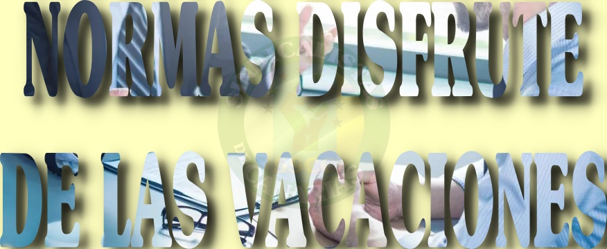 Normas del disfrute de las vacaciones.