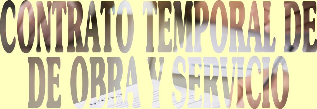 EL CONTRATO DE OBRA Y SERVICIO PREDETERMINADO