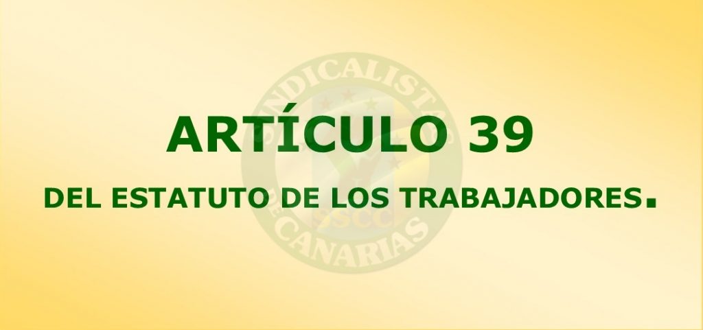 Artículo 39 del Estatuto de los Trabajadores