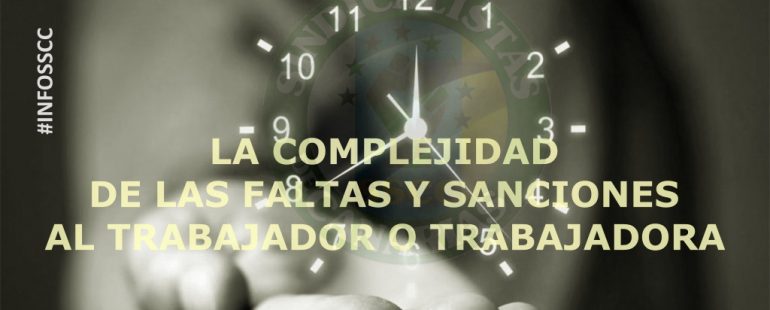 La complejidad de las faltas y sanciones al trabajador o trabajadora